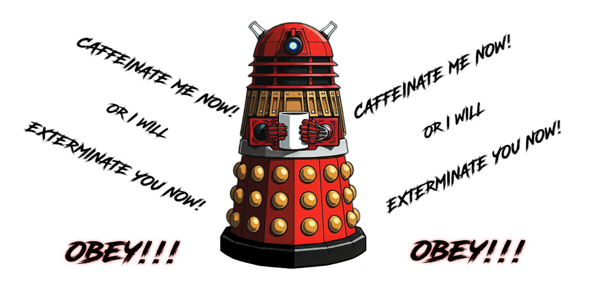 Doctor Who Dalek CAFFEINATE Mug No.13