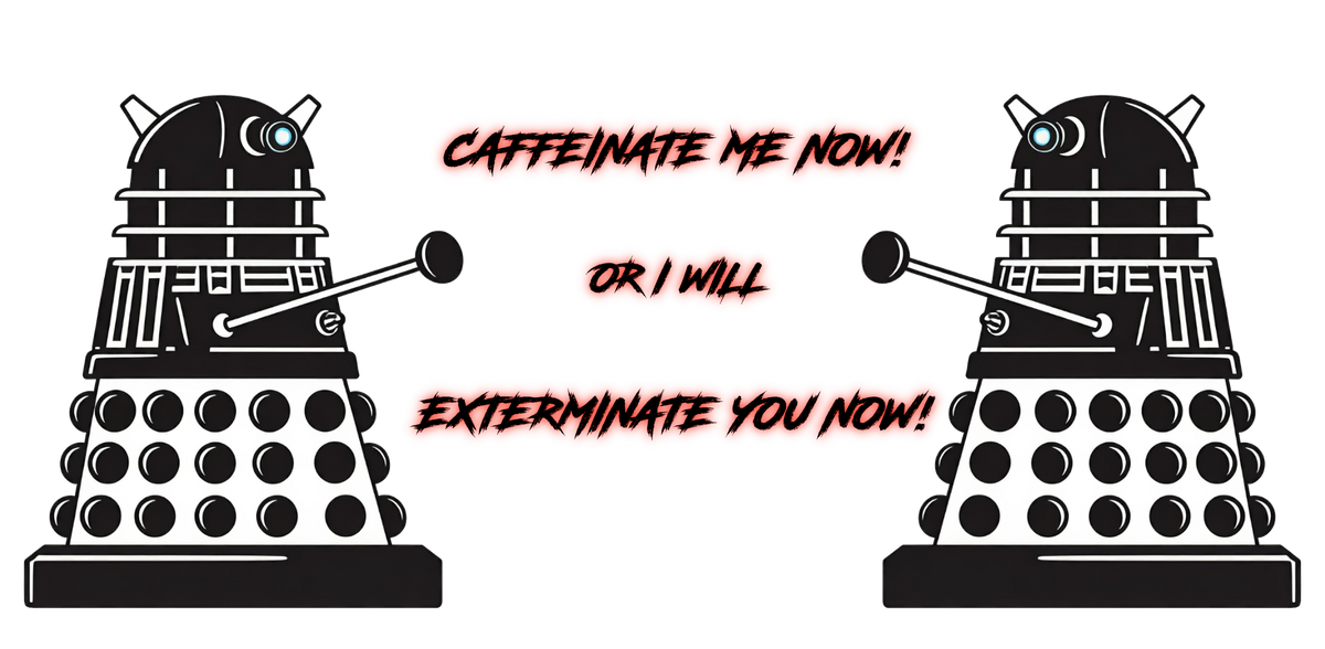 Doctor Who Dalek CAFFEINATE Mug No.14
