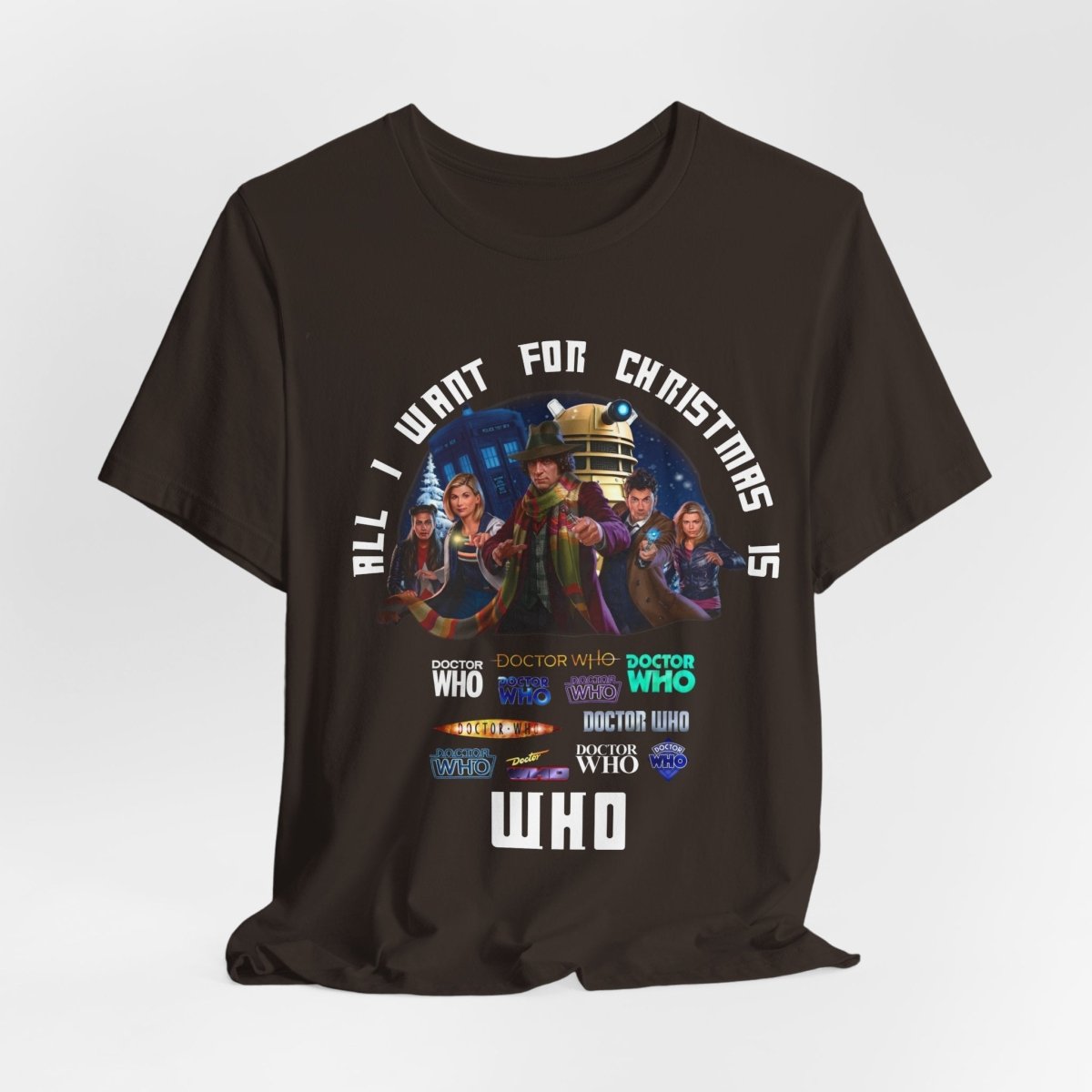"All I want for Christmas is WHO" T-shirt - soapbox169 - A Little Gift Shop