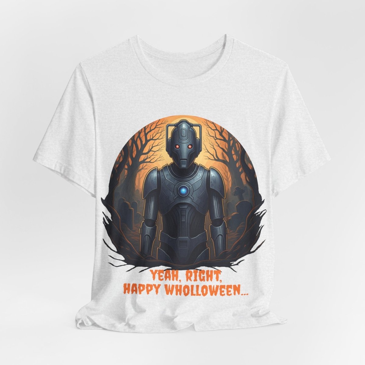 Cyber Man not feeling it Wholloween - wise T-shirt - soapbox169 - A Little Gift Shop