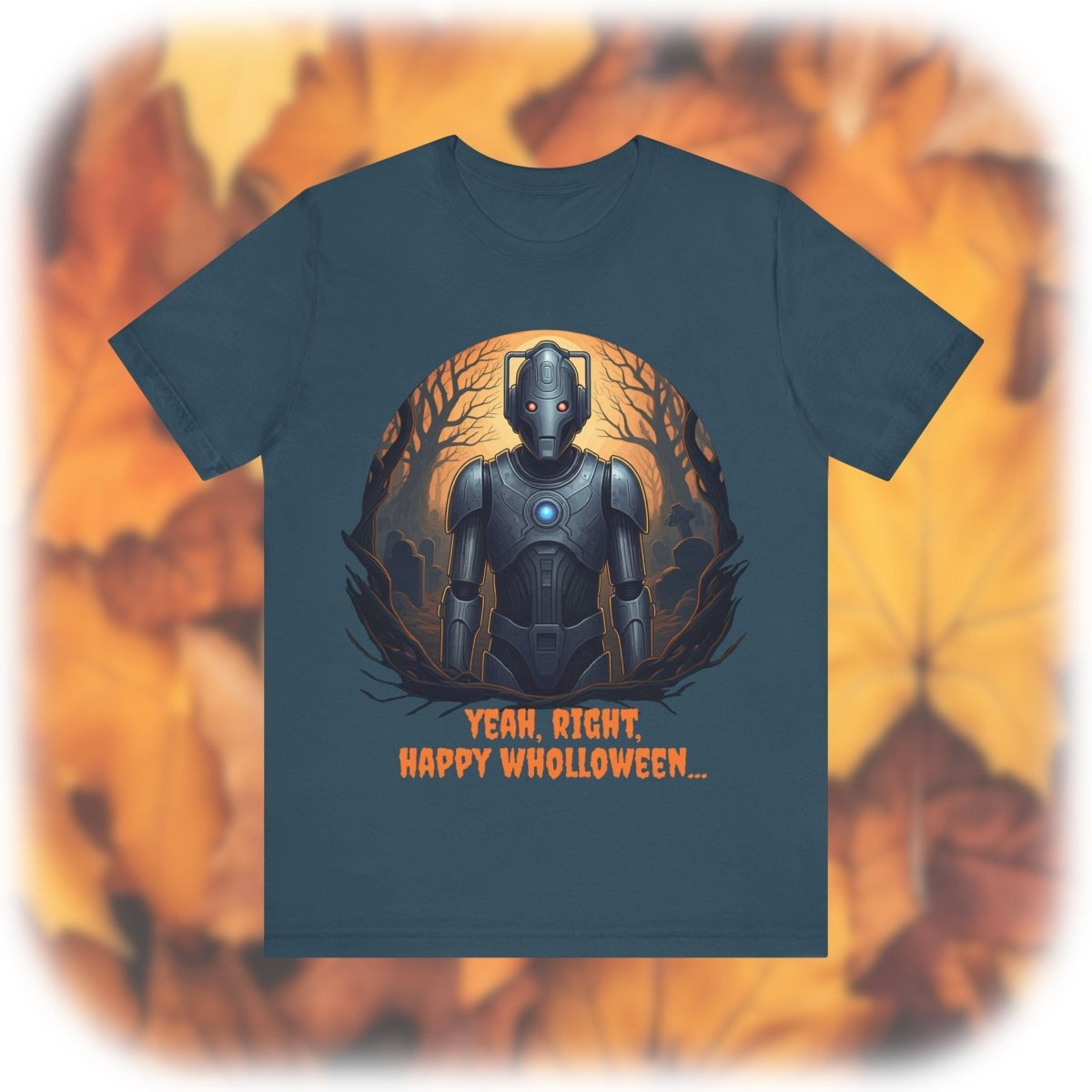 Cyber Man not feeling it Wholloween - wise T-shirt - soapbox169 - A Little Gift Shop