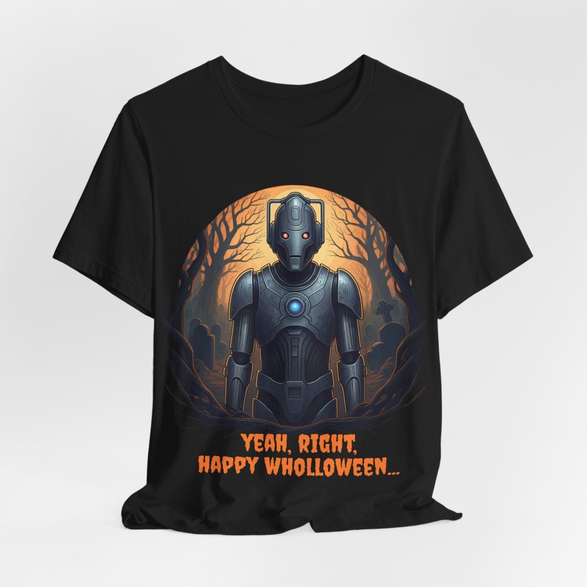 Cyber Man not feeling it Wholloween - wise T-shirt - soapbox169 - A Little Gift Shop