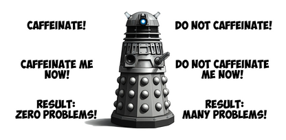 Dalek No.11 CAFFEINATE! Coffee Mug Collection.