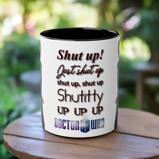 12th Doctor - Shut up! Just shut up shut up shut up Shutitty up up up - mug - Mug