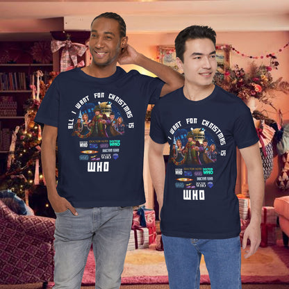 Doctor Who All I Want for Christmas is WHO T-shirt