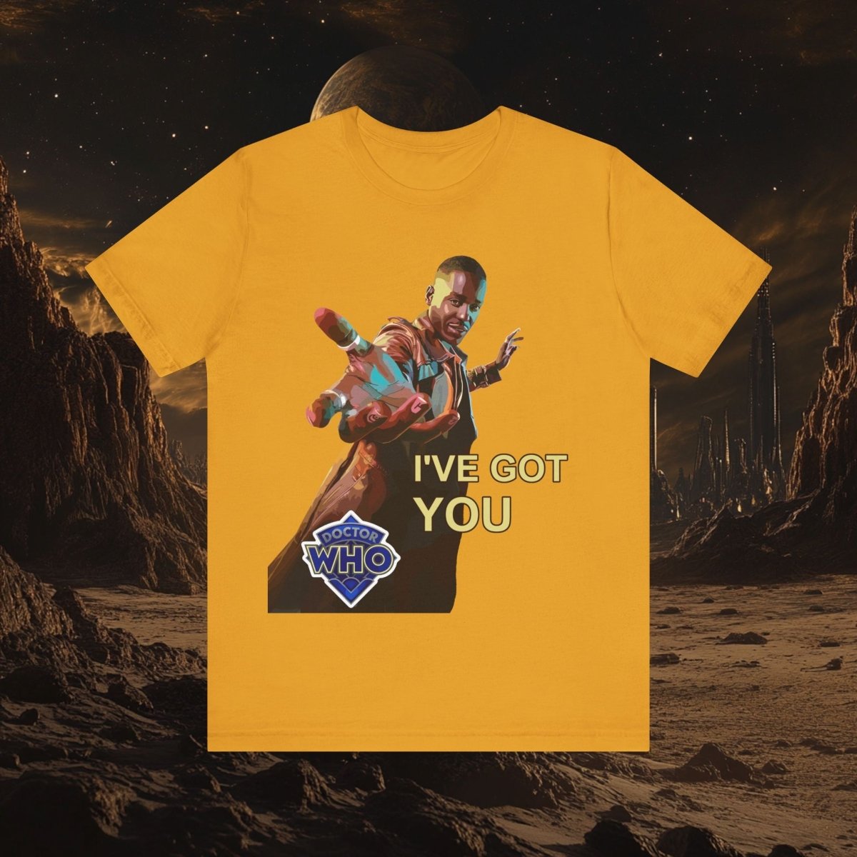 15th Doctor (Ncuti Gatwa) I got you T-shirt - T-Shirt