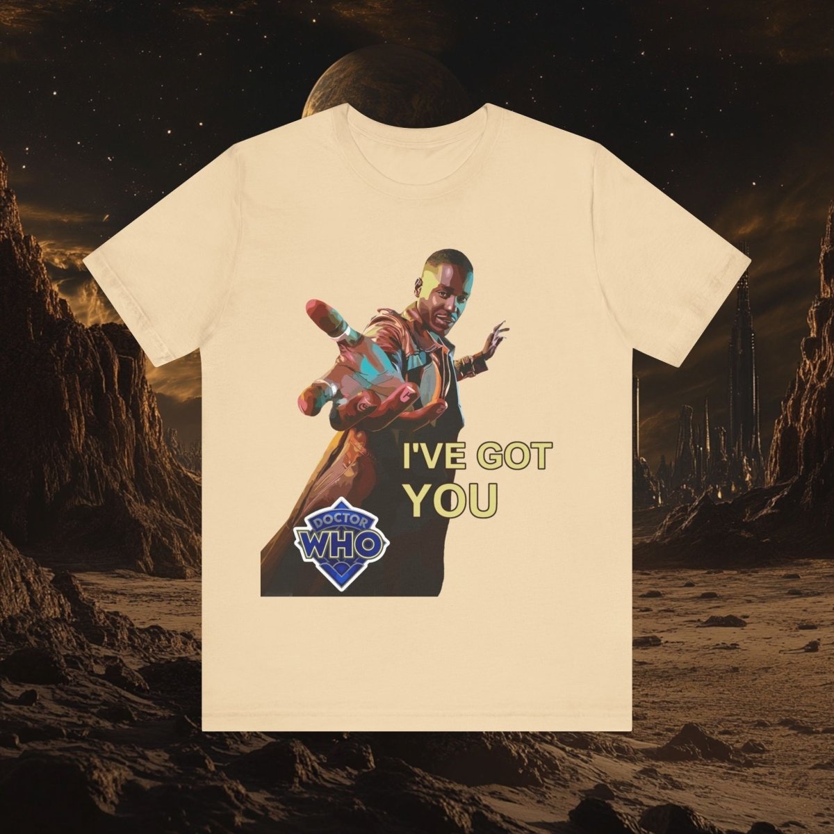 15th Doctor (Ncuti Gatwa) I got you T-shirt - T-Shirt