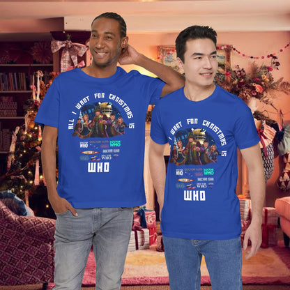 Doctor Who All I Want for Christmas is WHO T-shirt