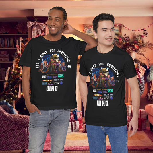 Doctor Who All I Want for Christmas is WHO T-shirt