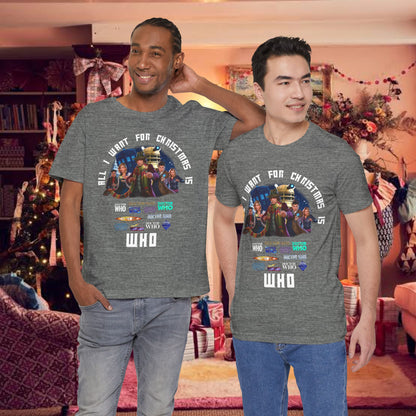 Doctor Who All I Want for Christmas is WHO T-shirt