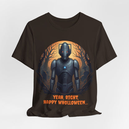 Cyber Man not feeling it Wholloween - wise T-shirt - soapbox169 - A Little Gift Shop