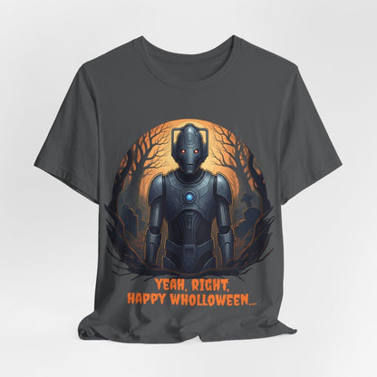 Cyber Man not feeling it Wholloween - wise T-shirt - soapbox169 - A Little Gift Shop