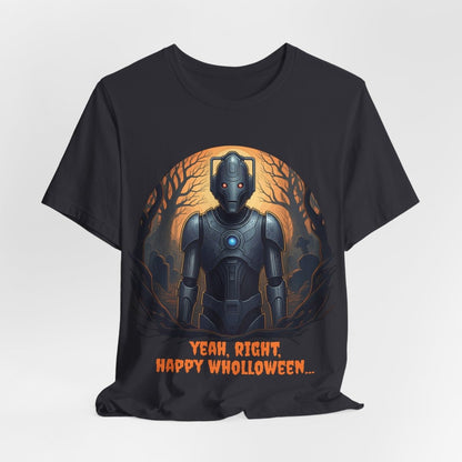 Cyber Man not feeling it Wholloween - wise T-shirt - soapbox169 - A Little Gift Shop