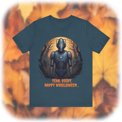 Cyber Man not feeling it Wholloween - wise T-shirt - soapbox169 - A Little Gift Shop