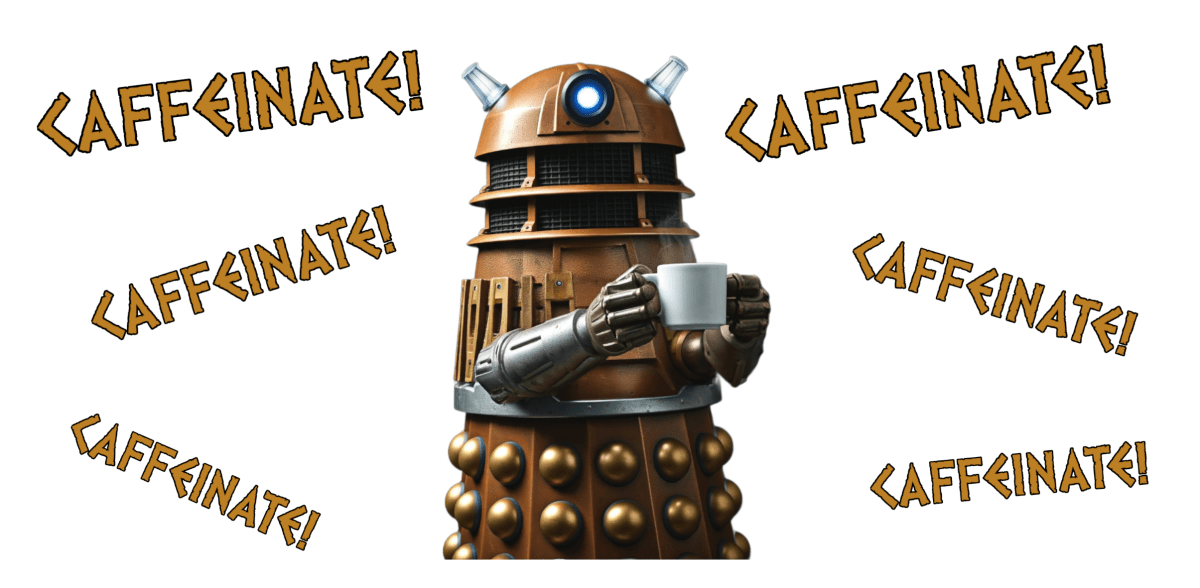 Dalek No.7 CAFFEINATE! Coffee Mug Collection. - Mug