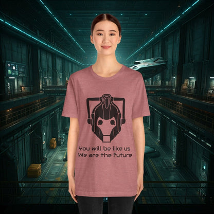 You will be like us. We are the future - Cyberman T-shirt - T-Shirt
